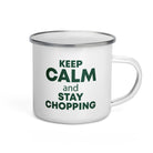 The Tractors Mugs Store KEEP CALM and STAY CHOPPING Enamel Mug Quality Farmers Merch