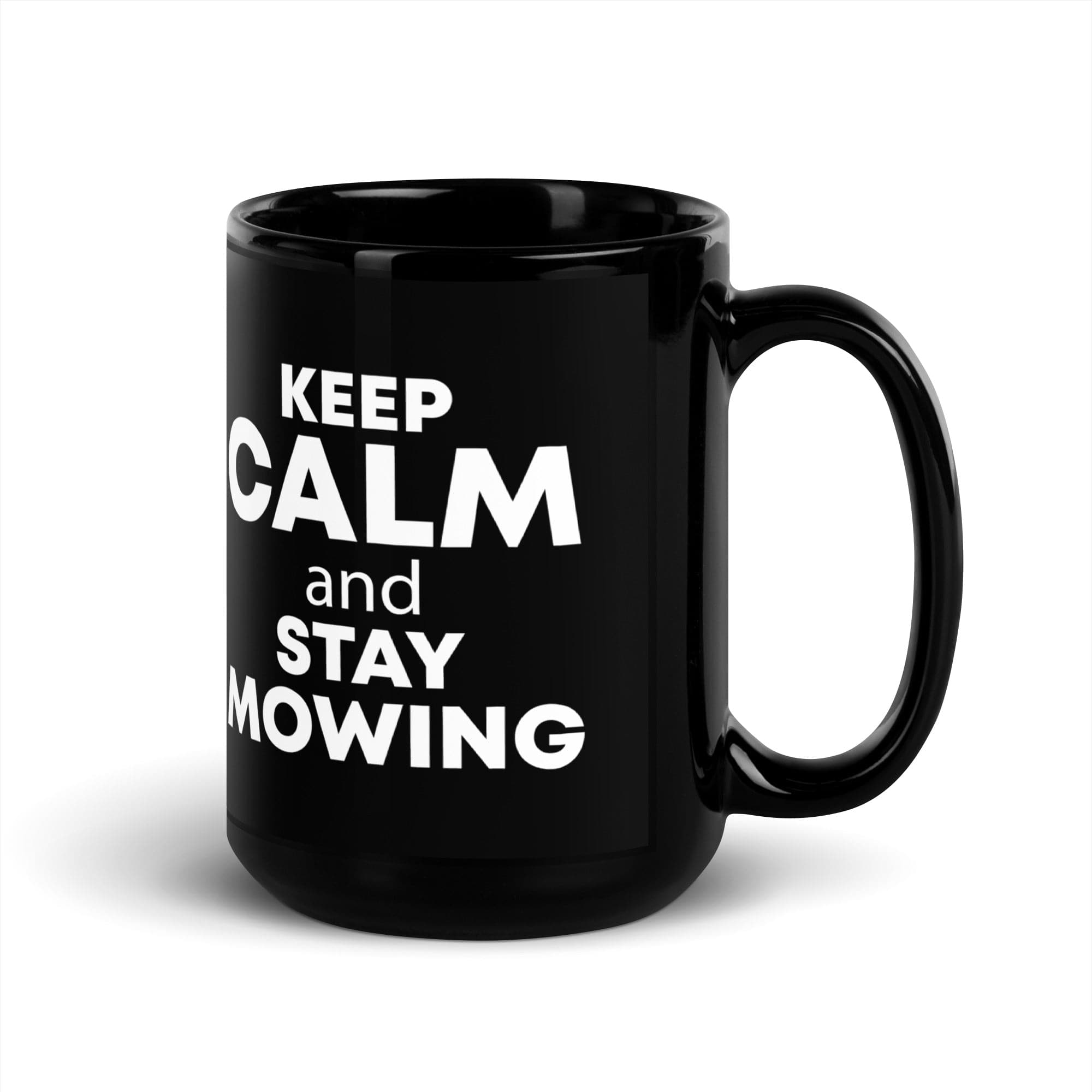 The Tractors Mugs Store KEEP CALM and STAY MOWING Black Glossy Mug Quality Farmers Merch