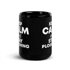 The Tractors Mugs Store KEEP CALM and STAY PLOUGHING Black Glossy Mug Quality Farmers Merch