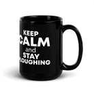 The Tractors Mugs Store KEEP CALM and STAY PLOUGHING Black Glossy Mug Quality Farmers Merch