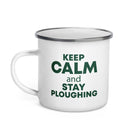 The Tractors Mugs Store KEEP CALM and STAY PLOUGHING Enamel Mug Quality Farmers Merch