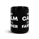 The Tractors Mugs Store KEEP CALM be a FARMER Black Glossy Mug Quality Farmers Merch