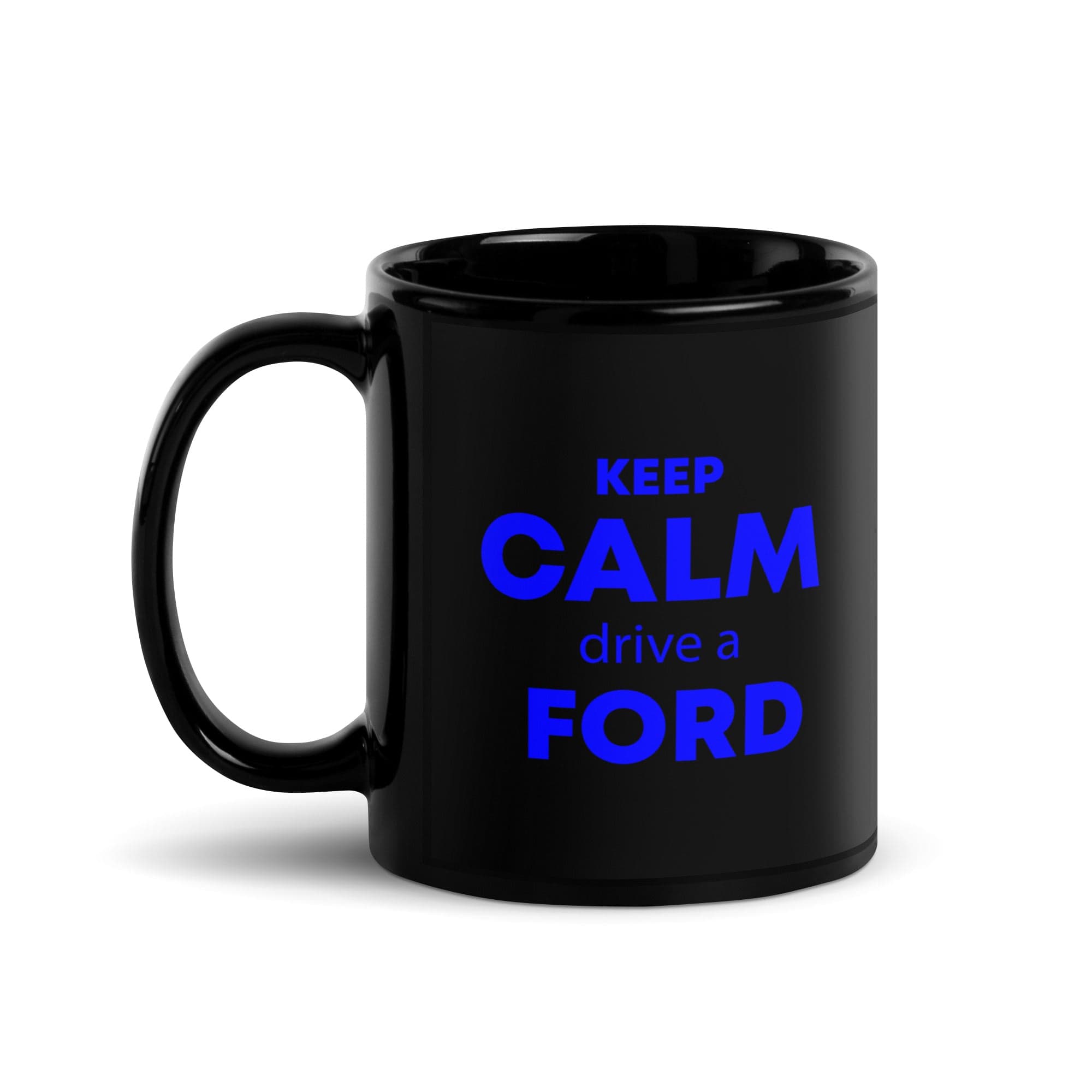 The Tractors Mugs Store KEEP CALM drive a FORD  Black Glossy Mug Quality Farmers Merch