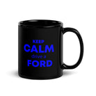 The Tractors Mugs Store KEEP CALM drive a FORD  Black Glossy Mug Quality Farmers Merch