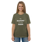 The Tractors Mugs Store Khaki / S My Mammy Runs the Farm Unisex organic cotton t-shirt Quality Farmers Merch