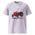 The Tractors Mugs Store Lavender / S If She Ain't Red Massey 35X Unisex organic cotton t-shirt Quality Farmers Merch