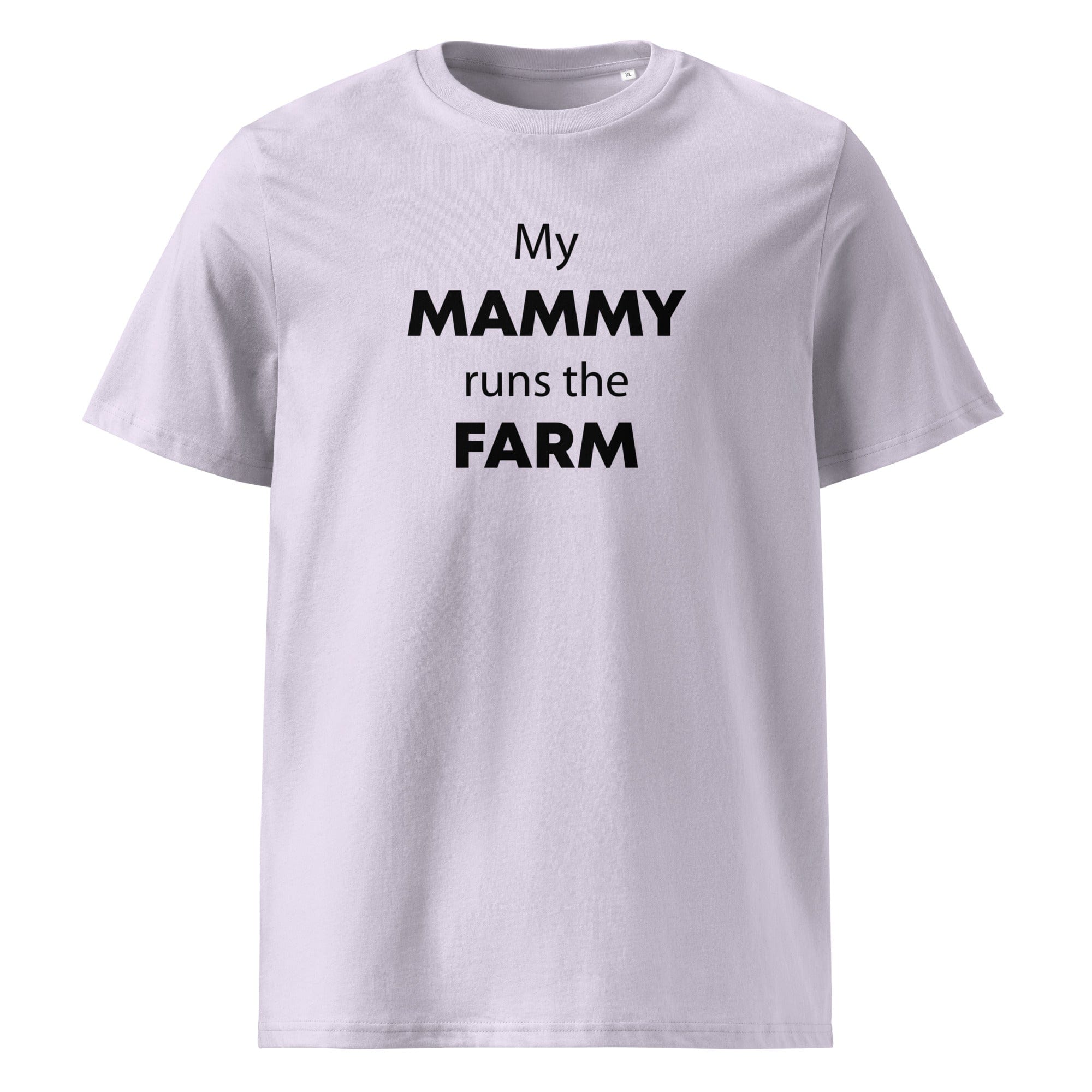 The Tractors Mugs Store Lavender / S My Mammy Runs the Farm Unisex organic cotton t-shirt Quality Farmers Merch