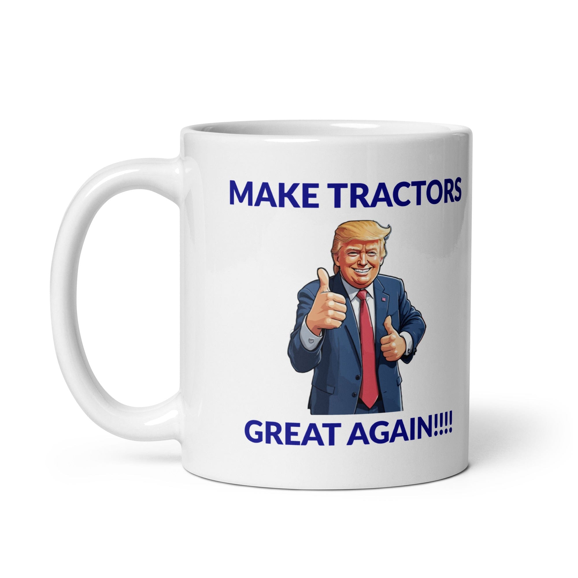 The Tractors Mugs Store Make Tractors Great Again White glossy mug Quality Farmers Merch