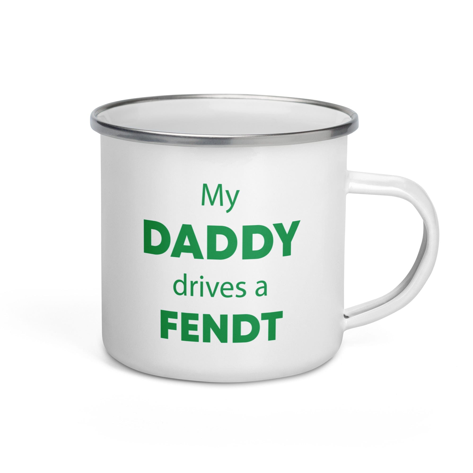 The Tractors Mugs Store My Daddy drives a Fendt Enamel Mug Quality Farmers Merch