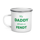 The Tractors Mugs Store My Daddy drives a Fendt Enamel Mug Quality Farmers Merch