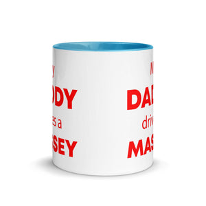 The Tractors Mugs Store My Daddy drives a Massey Mug with Color Inside Quality Farmers Merch