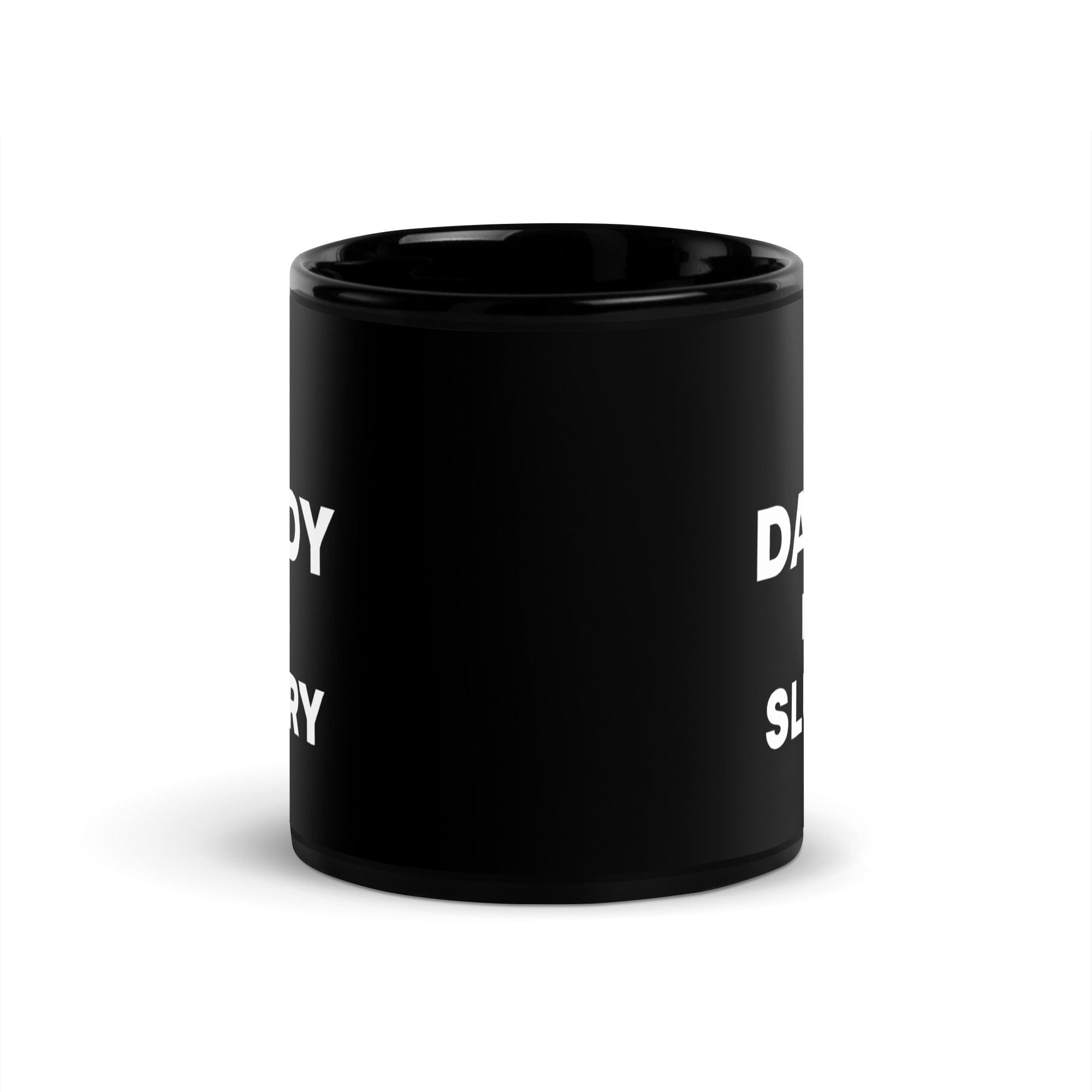 The Tractors Mugs Store My Daddy Loves Slurry  Black Glossy Mug Quality Farmers Merch