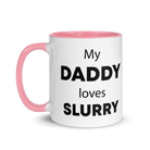 The Tractors Mugs Store My Daddy Loves Slurry Mug with Color Inside Quality Farmers Merch