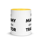 The Tractors Mugs Store My Mammy drives the Tractor Mug with Color Inside Quality Farmers Merch