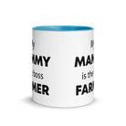The Tractors Mugs Store My Mammy is the Boss Farmer Mug with Color Inside Quality Farmers Merch