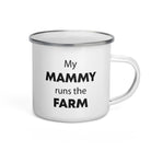 The Tractors Mugs Store My Mammy Runs the Farm Enamel Mug Quality Farmers Merch