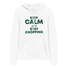 The Tractors Mugs Store S KEEP CALM and STAY CHOPPING Unisex hoodie Quality Farmers Merch