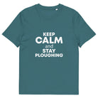 The Tractors Mugs Store Stargazer / S KEEP CALM and STAY PLOUGHING Unisex organic cotton t-shirt Quality Farmers Merch