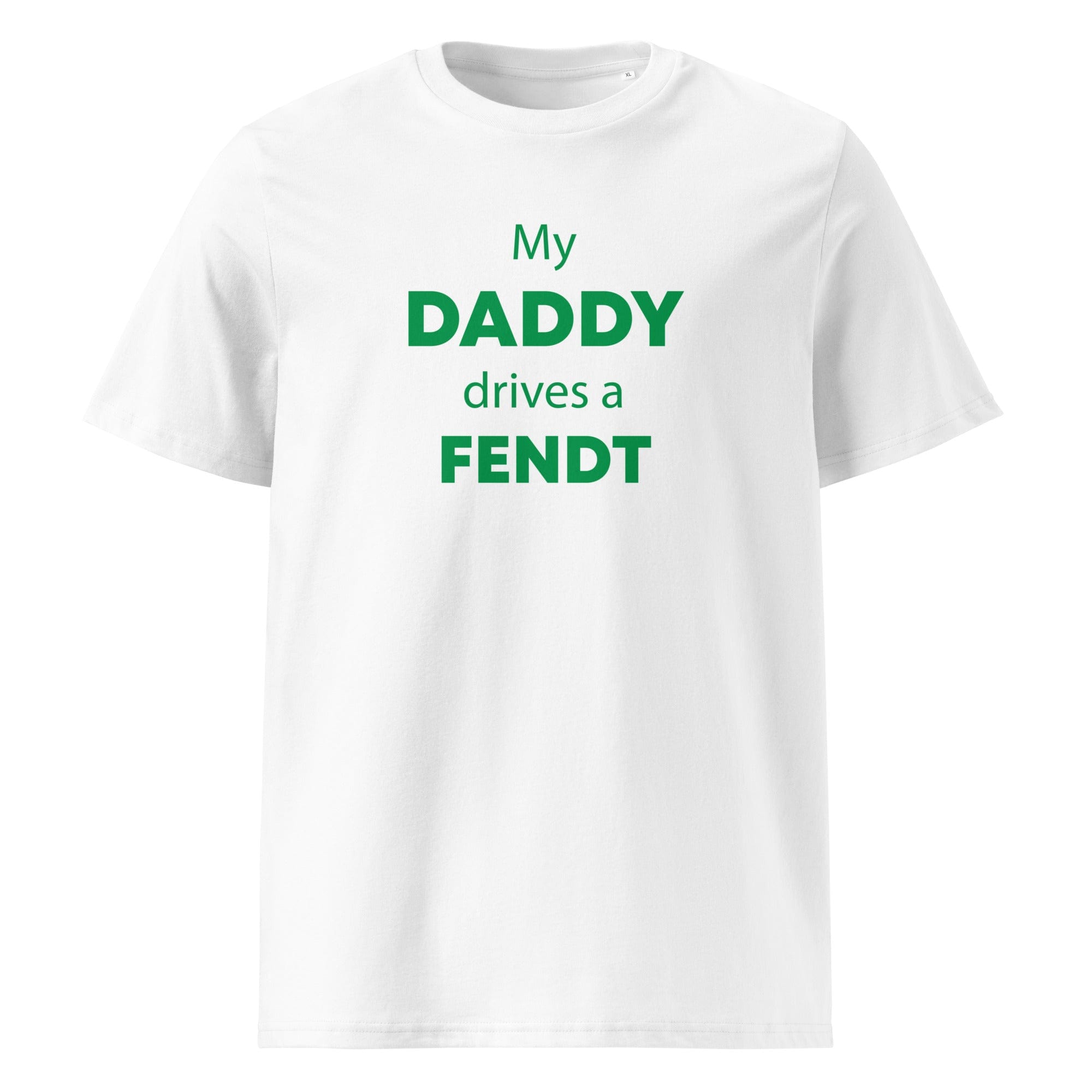 The Tractors Mugs Store White / S My Daddy Drives a Fendt Unisex organic cotton t-shirt Quality Farmers Merch