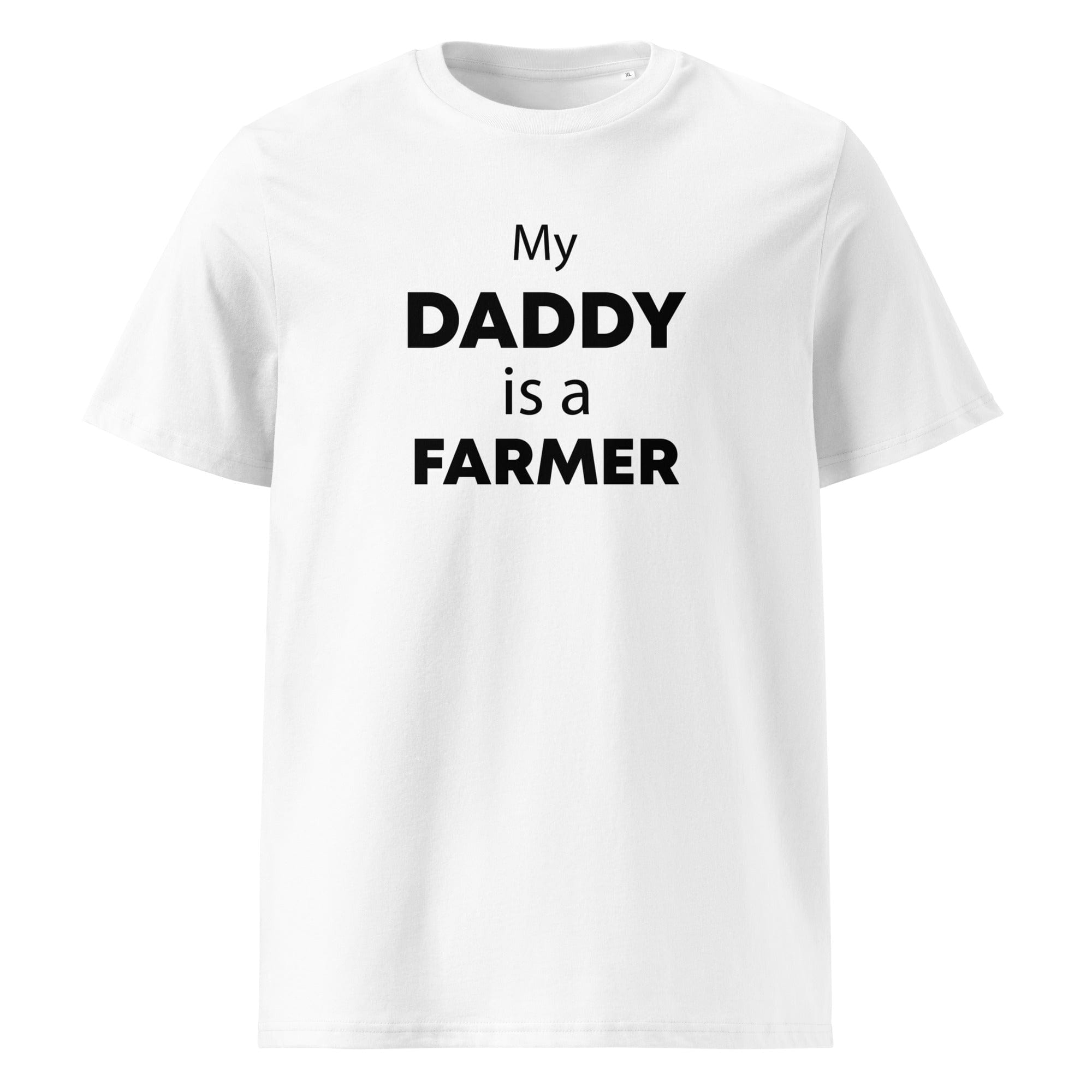 The Tractors Mugs Store White / S My Daddy is a Farmer Unisex organic cotton t-shirt Quality Farmers Merch