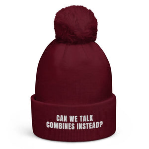 Can We Talk Combines Instead? Pom-Pom Beanie - Burgundy