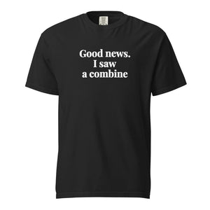 Good News. I Saw A Combine Unisex Premium T-shirt - Black